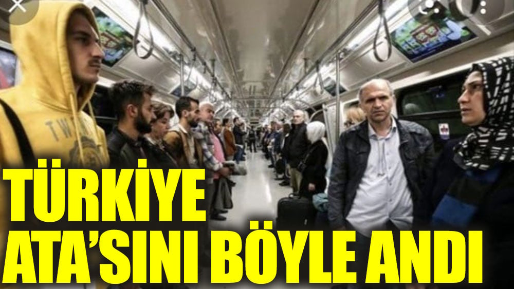 Bu fotoğraf metroda çekildi. Türkiye Ata'sını andı. İşte günün karesi