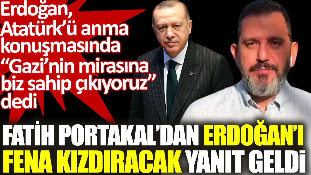 Fatih Portakal'dan Erdoğan'ı fena kızdıracak yanıt