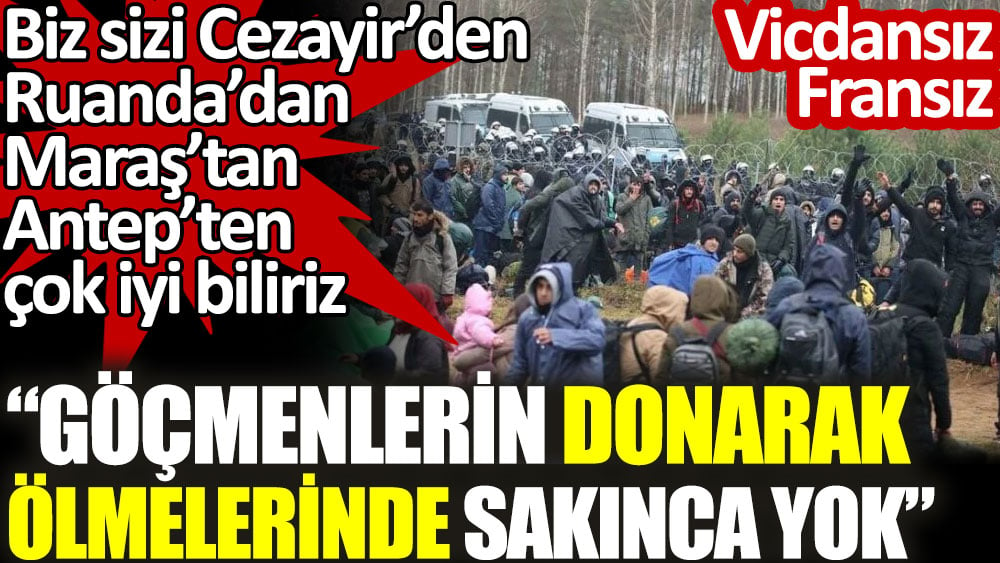 Vicdansız Fransız siyasetçiden skandal sözler: Göçmenlerin donarak ölmelerinde sakınca yok