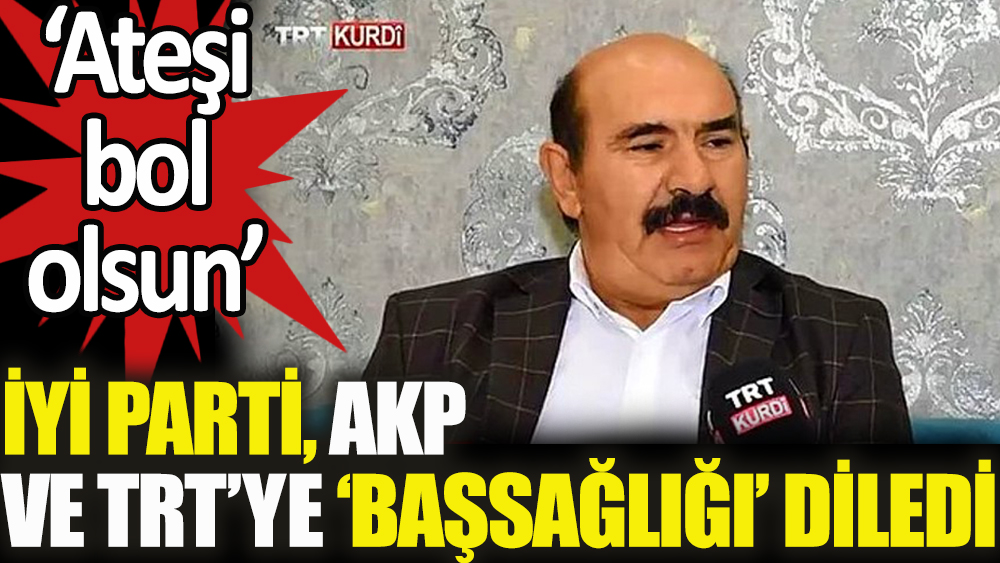 İYİ Parti'den AKP ve TRT'ye 'Osman Öcalan' için başsağlığı mesajı