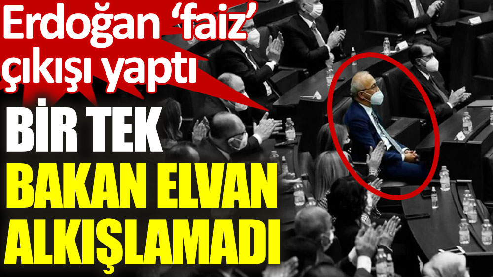 Erdoğan ''Faizi savunanla beraber olmam'' dedi; Bakan Elvan alkışlamadı