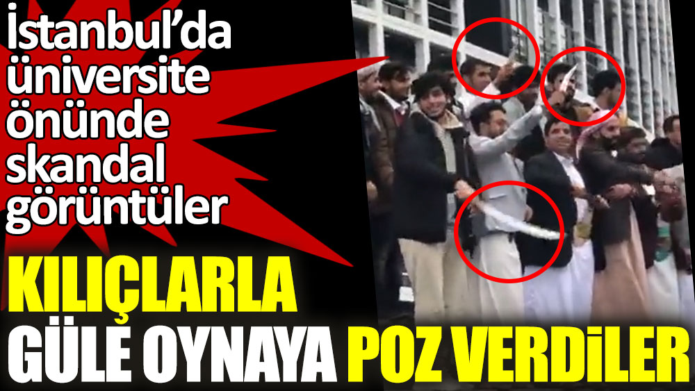 İstanbul Medipol Üniversitesi önünde skandal görüntüler! Kılıçlarla güle oynaya poz verdiler