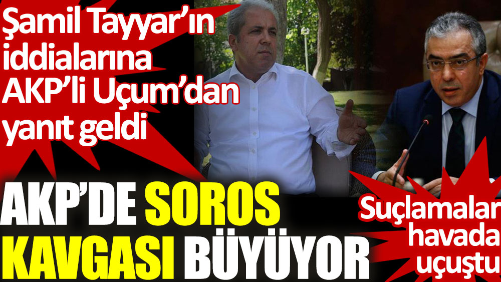 Şamil Tayyar'ın Soros iddialarına AKP'li Mehmet Uçum'dan yanıt geldi