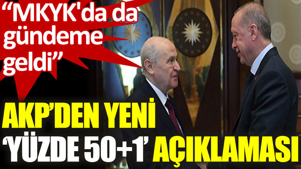 AKP'li Gündoğdu: Yüzde 50+1 şartı MKYK'da da gündeme geldi