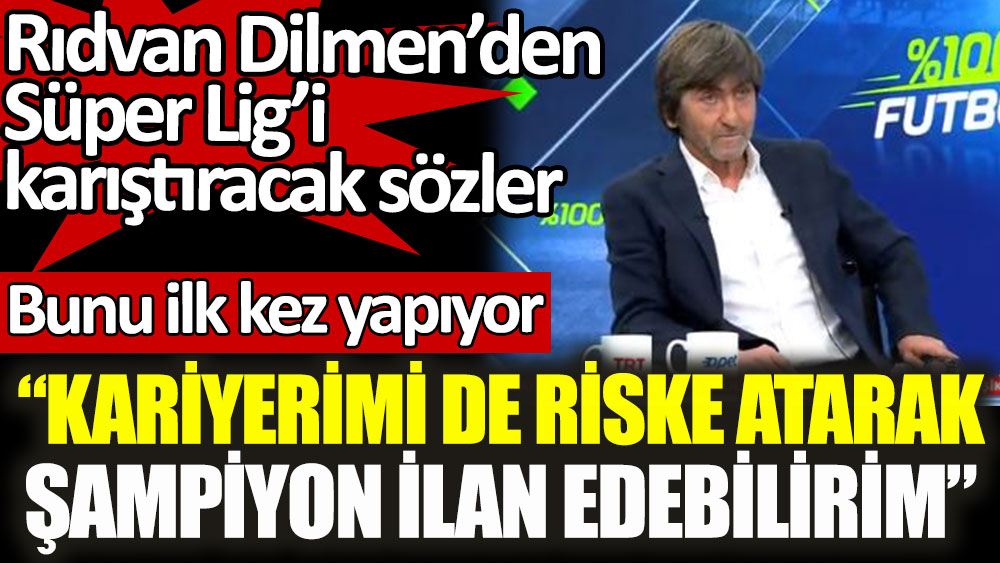 Rıdvan Dilmen'den canlı yayında Süper Lig'i karıştıracak sözler