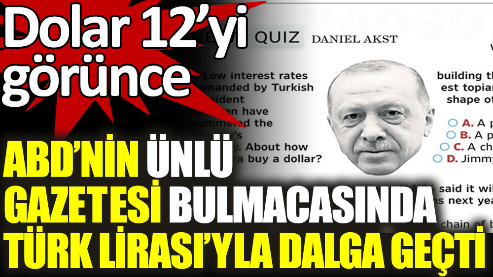 Dolar 12’yi görünce ABD’nin ünlü gazetesi bulmacasında Türk Lirası’yla dalga geçti