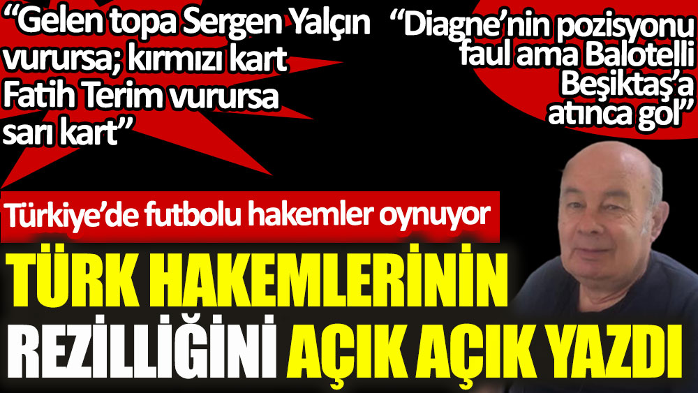 Ünlü gazeteci İnan Göksel Türk hakemlerinin rezilliğini açık açık yazdı