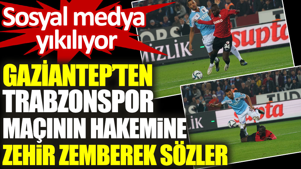 Trabzonspor Gaziantep FK maçının hakemi Suat Arslanboğa'ya sert tepki