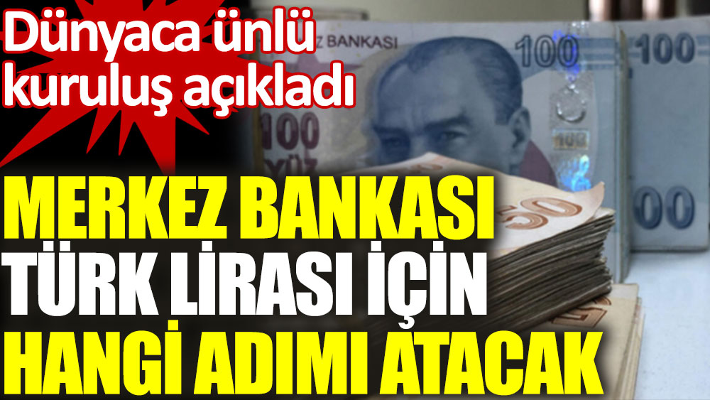 Unicredit, Merkez Bankası'nın Türk lirası için hangi adımı atacağını açıkladı