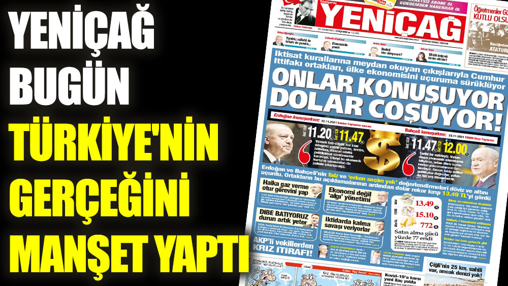 Yeniçağ bugün Türkiye'nin gerçeğini manşet yaptı