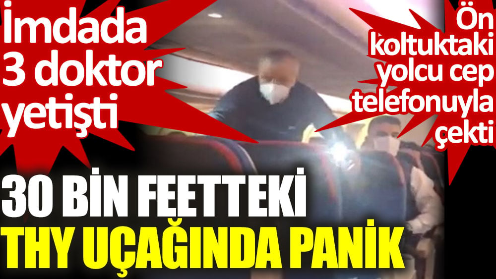 30 bin feetteki THY uçağında panik