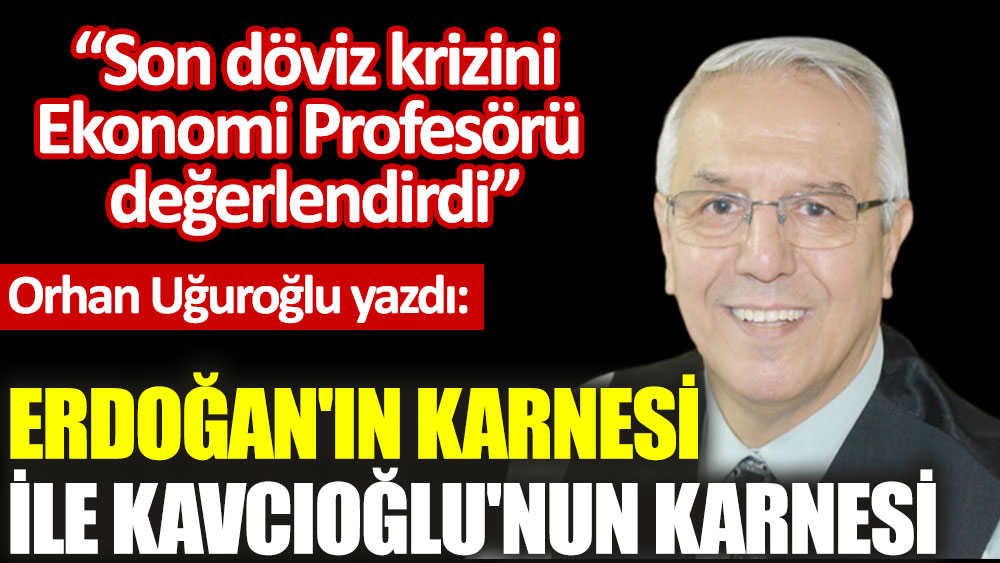 Erdoğan'ın karnesi ile Kavcıoğlu'nun karnesi