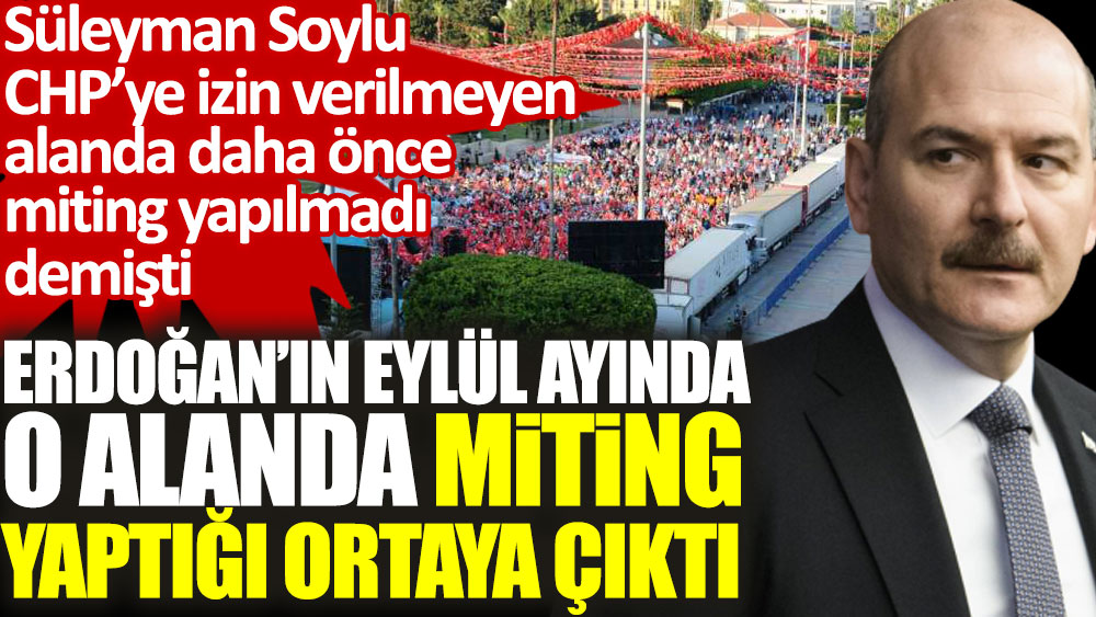 CHP'ye yasaklanan yerde Erdoğan’ın eylül ayında miting yaptığı ortaya çıktı