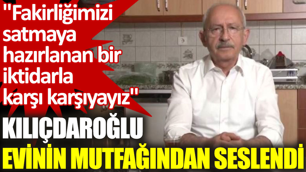 CHP lideri Kemal Kılıçdaroğlu: Bu organize kötülükle kavga edeceğim