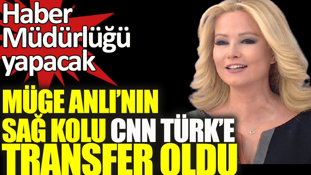 Müge Anlı’nın sağ kolu CNN Türk'e transfer oldu