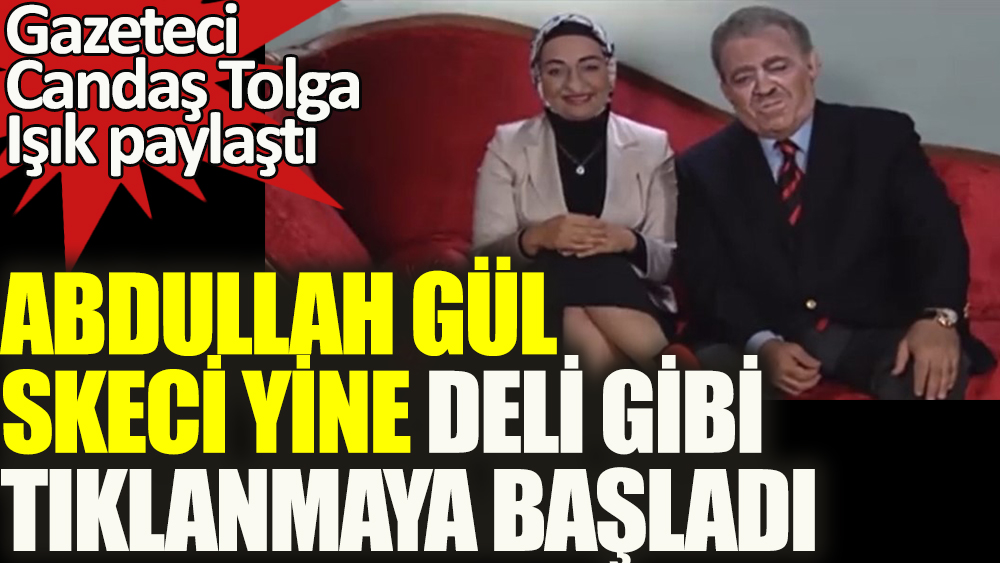 Candaş Tolga Işık döneme damga vuran Abdullah Gül skecini tekrar hatırlattı