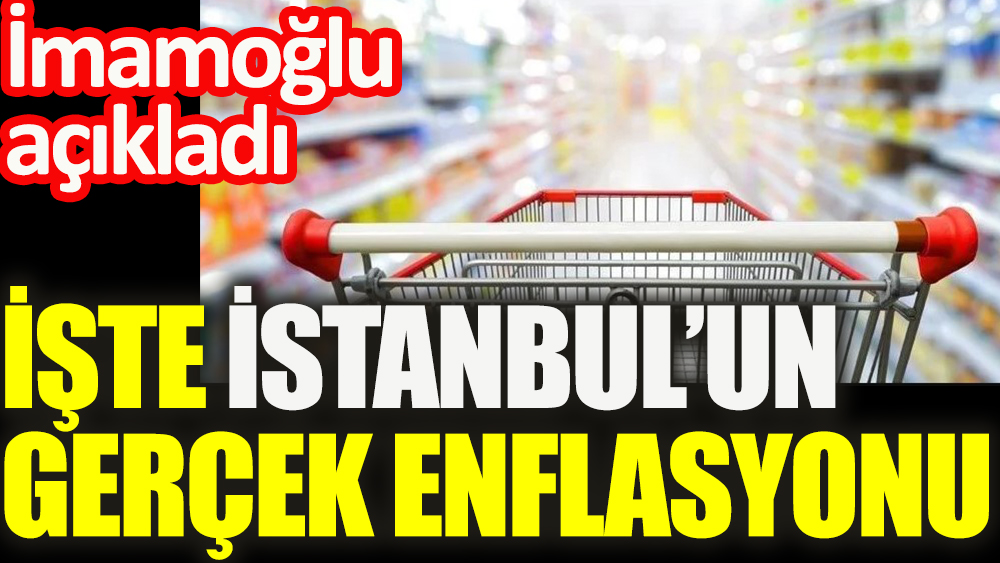 İmamoğlu, İstanbul'un gerçek enflasyonunu açıkladı