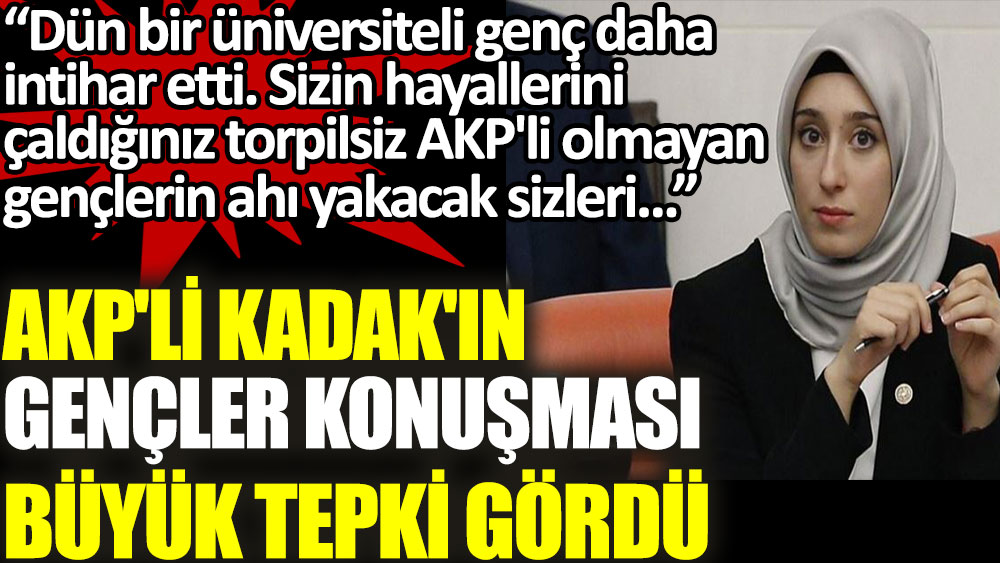 Hayallerini çaldığınız torpilsiz AKP'li olmayan gençlerin ahı yakacak sizleri. AKP'li Rümeysa gençler konuşması büyük tepki gördü