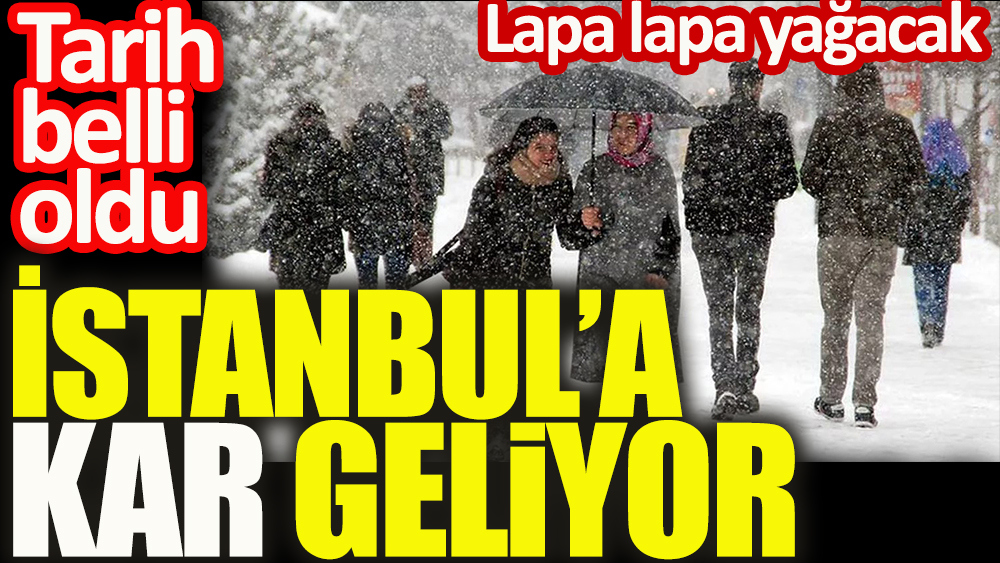 İstanbul’da yaşayanlar dikkat: Kar için tarih verildi!