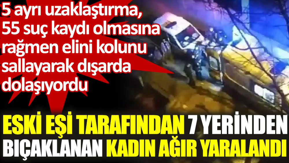 Ankara'da eski eşi tarafından bıçaklanan kadın ağır yaralandı