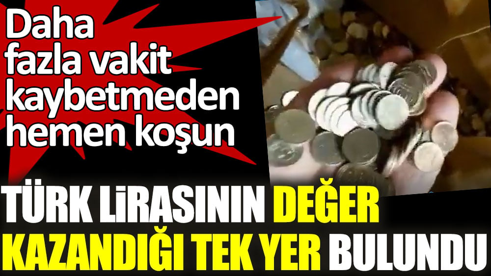 Türk lirasının değer kazandığı tek yer bulundu! Daha fazla vakit kaybetmeden hemen koşun