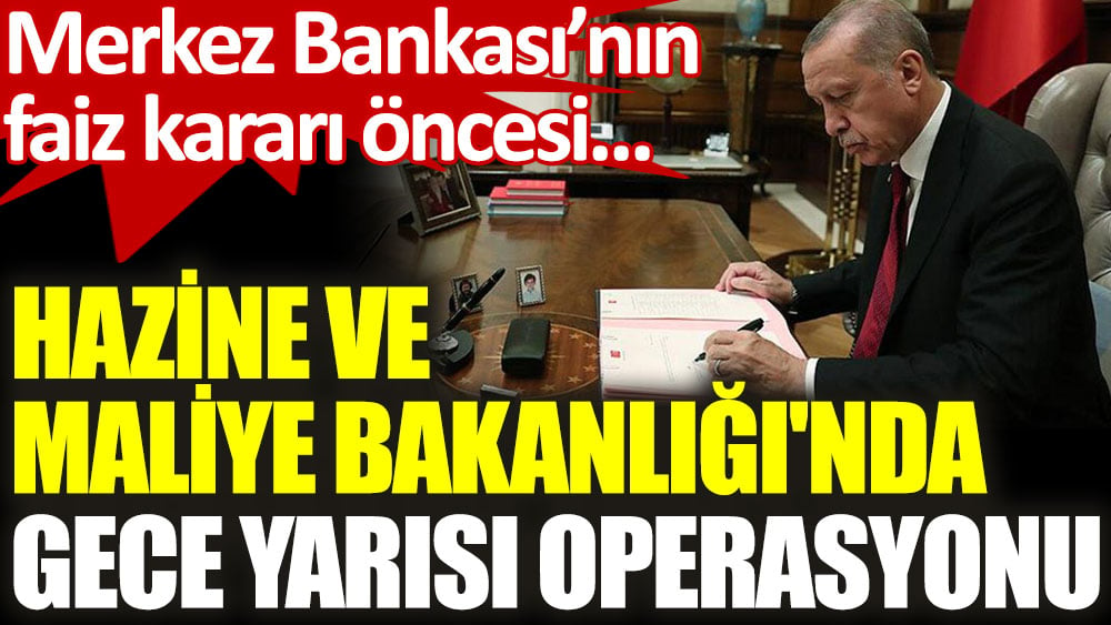 Hazine ve Maliye Bakanlığı'nda Bakan Yardımcıları görevden alındı