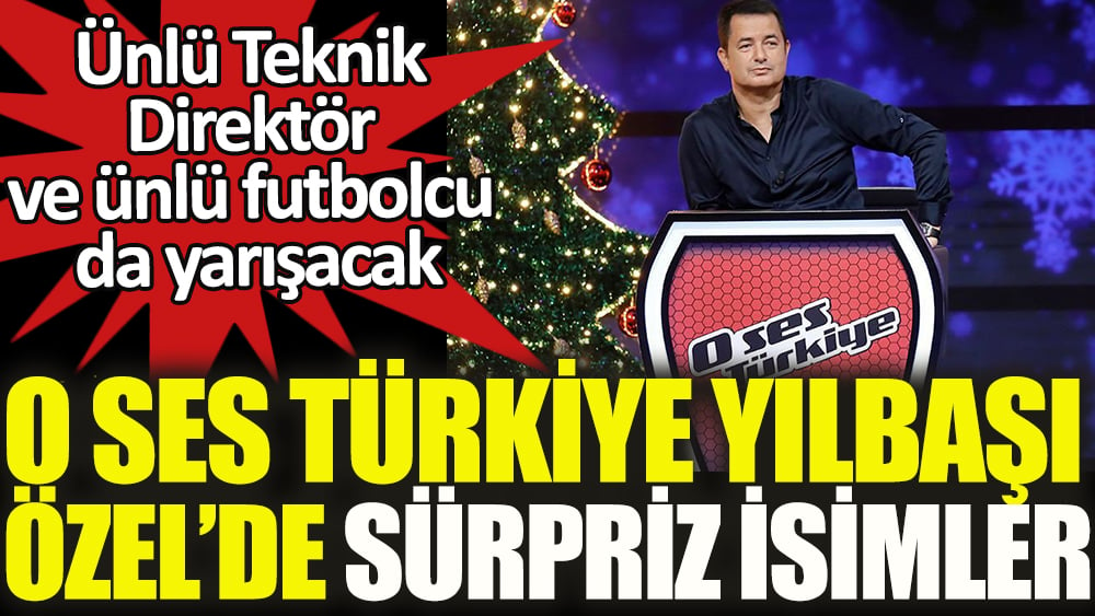 O Ses Türkiye Yılbaşı Özel'de kimler yarışacak?  O Ses Türkiye Yılbaşı Özel'de sürpriz isim