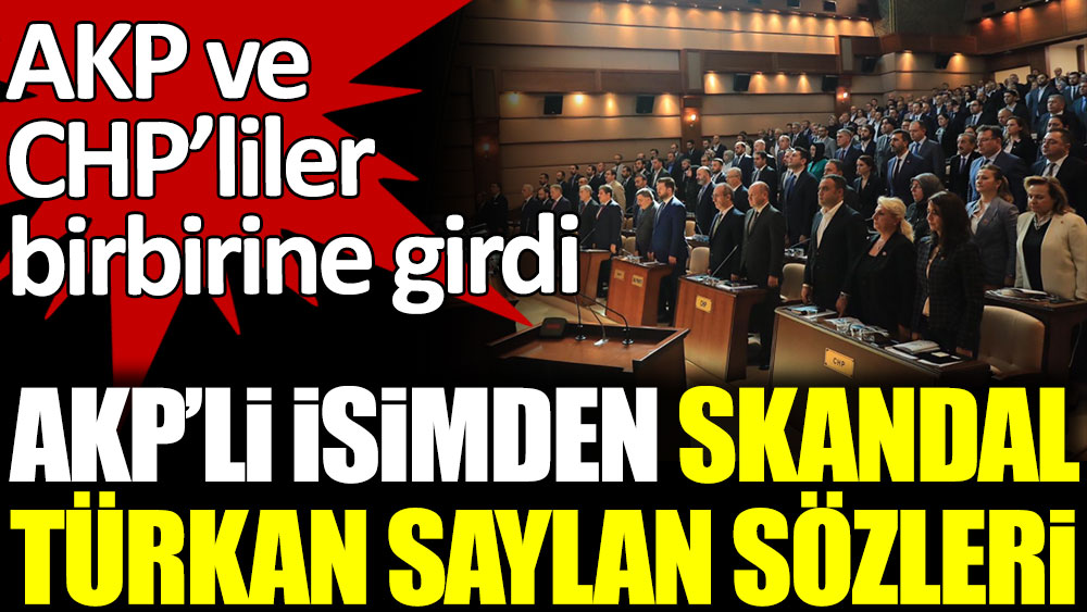 AKP ve CHP'liler birbirine girdi. İBB Meclisi'nde AKP'li Faruk Akkuş'tan skandal Türkan Saylan sözleri