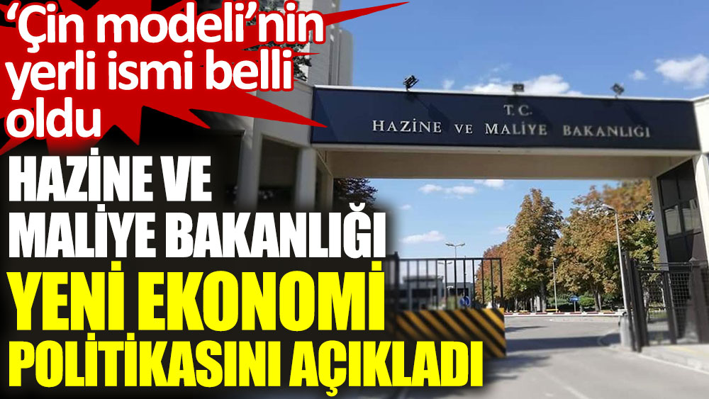 Hazine ve Maliye Bakanlığı yeni ekonomi politikasını açıkladı: Türkiye Ekonomi Modeli