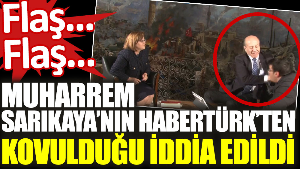 Muhabire tokat atan HaberTürk Ankara temsilcisi Muharrem Sarıkaya'nın kovulduğu iddia edildi