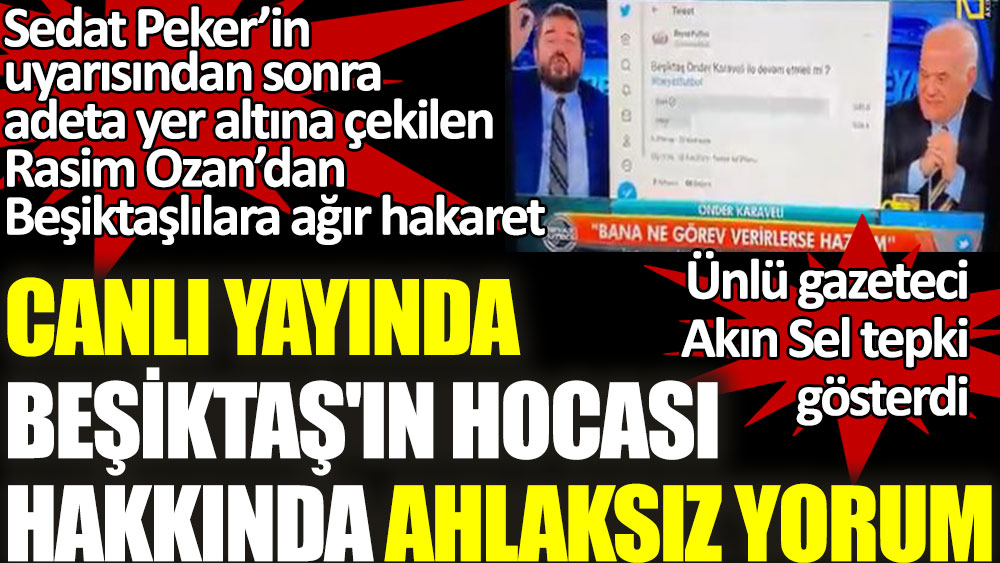 Rasim Ozan Kütahyalı'dan yeni skandal. Canlı yayında Beşiktaş'ın hocası hakkında ahlaksız yorum