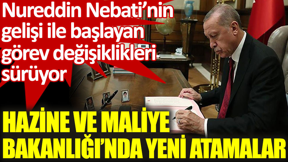 Hazine ve Maliye Bakanlığı'nda atama ve görevden alma kararları Resmi Gazete'de