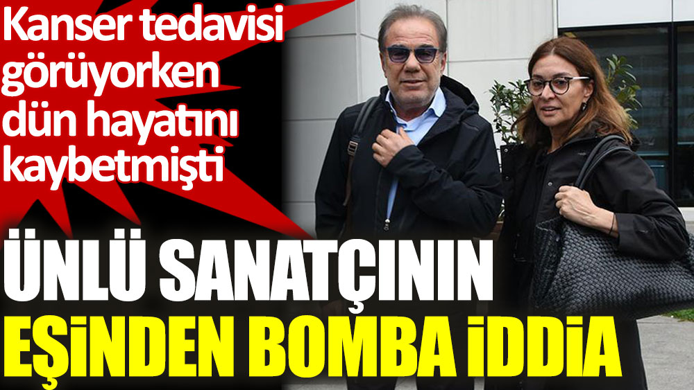 Hayatını kaybeden ünlü sanatçı Faruk Tınaz'ın eşinden bomba iddia