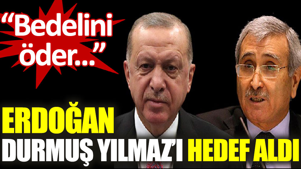 Erdoğan, Durmuş Yılmaz'ı hedef aldı