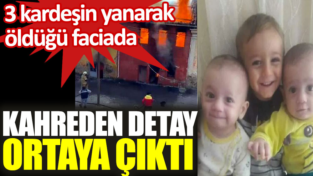 İzmir'de 3 kardeşin yanarak öldüğü faciada kahreden detay