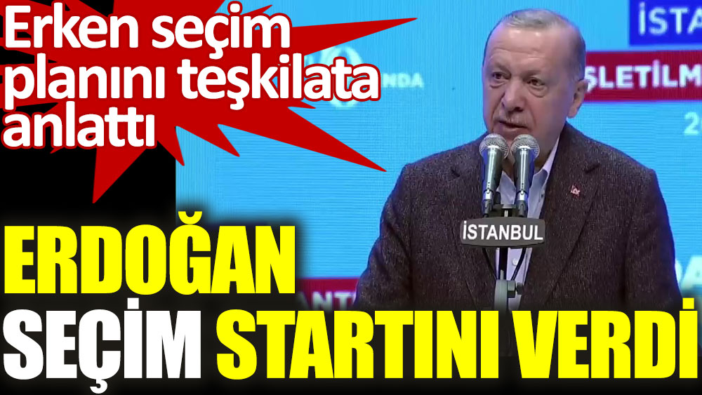 Erdoğan adeta seçim startını verdi. AKP teşkilatına ilk kez erken seçim planını anlattı