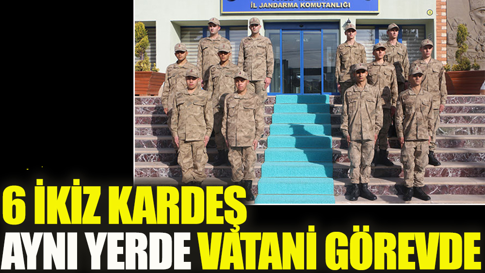 6 ikiz kardeş aynı yerde vatani görevde