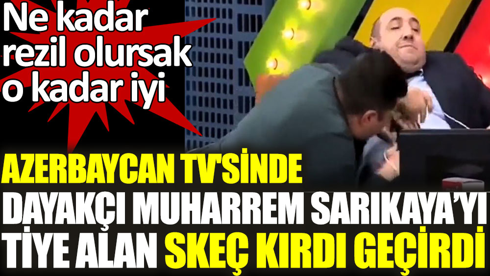 Azerbaycan TV'sinde Muharrem Sarıkaya'yı tiye alan skeç kırdı geçirdi
