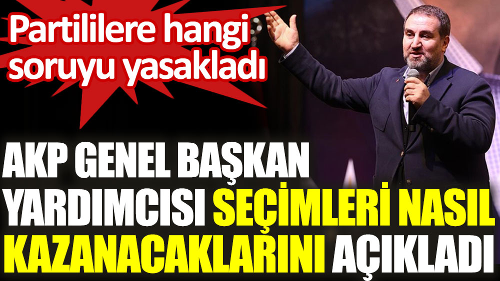 AKP Genel Başkan Yardımcısı Mustafa Şen seçimi nasıl kazanacaklarını açıkladı