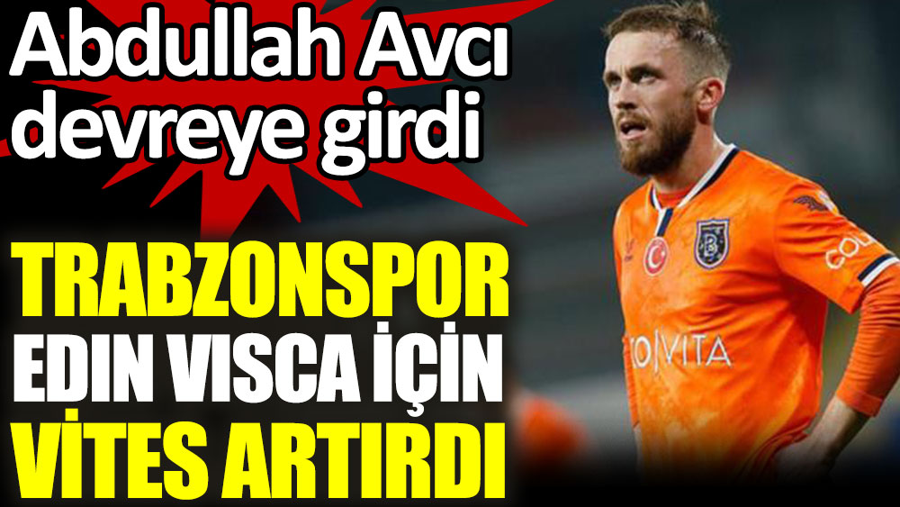 Trabzonspor Visca transferi için vites artırdı