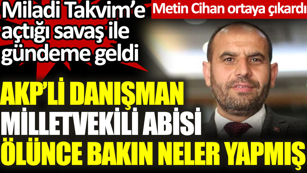 AKP'li Muhammed Kılıç, milletvekili abisi İmran Kılıç ölünce bakın neler yapmış