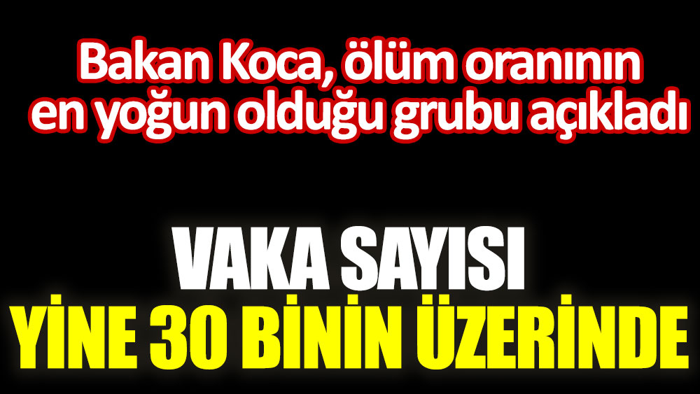 Sağlık Bakanlığı güncel tabloyu paylaştı. Vaka sayısında azalma var