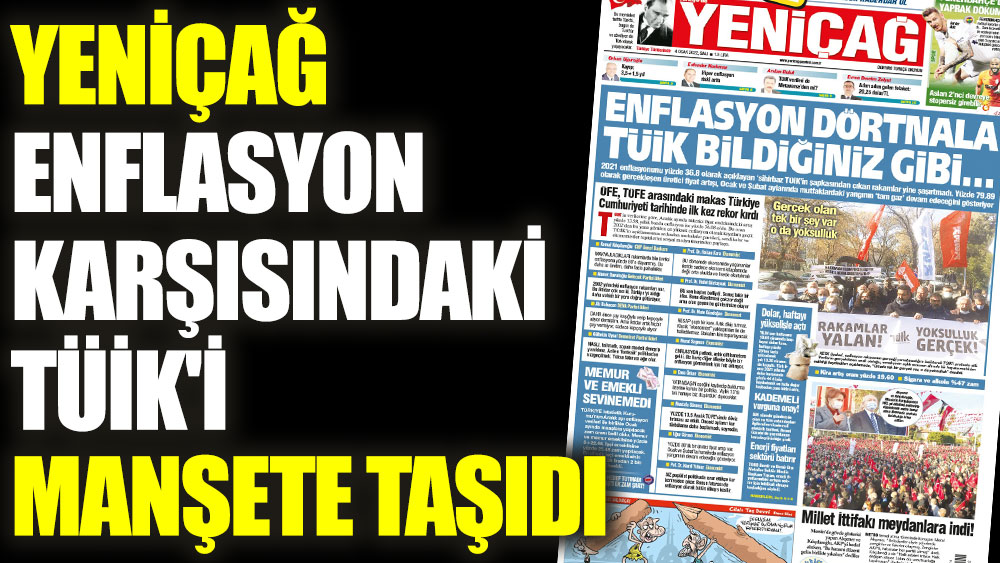 Yeniçağ enflasyon karşısındaki TÜİK'i manşete taşıdı