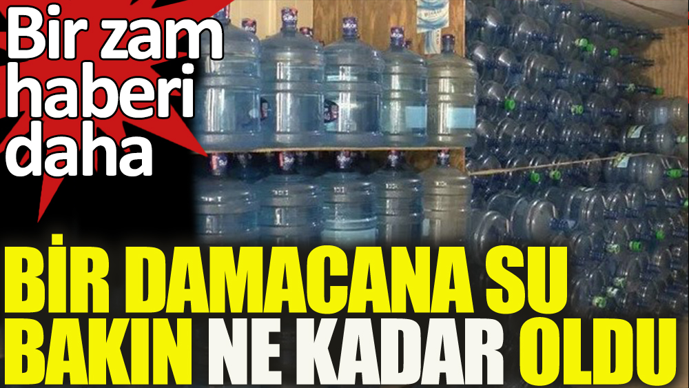 İstanbul'da bir zam da damacana suya