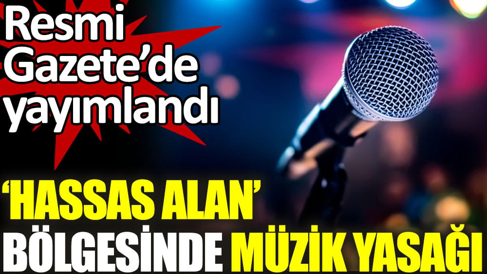 'Hassas alan' bölgesinde müzik yasağı. Eğlence yerlerine 'gürültü' düzenlemesi