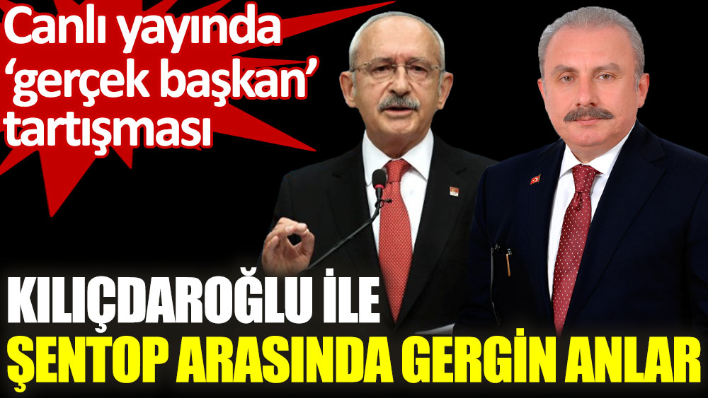 Kılıçdaroğlu ile Şentop arasında gergin anlar
