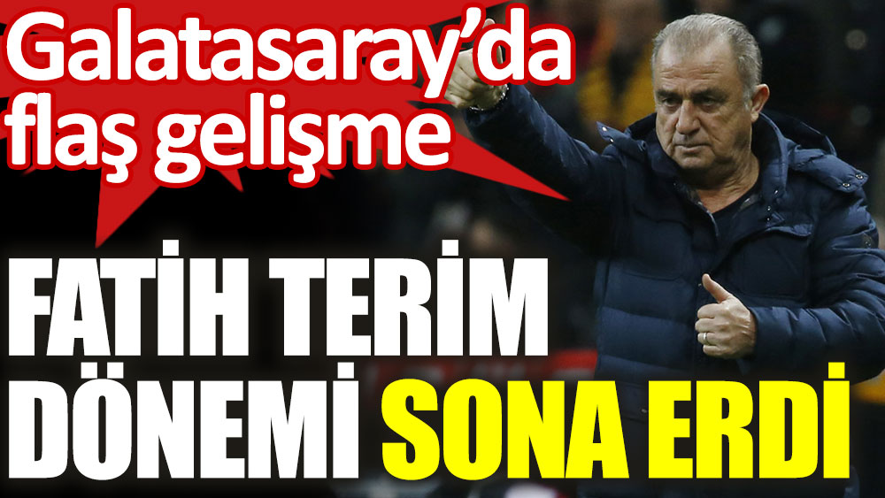 Galatasaray'da Fatih Terim dönemi sona erdi