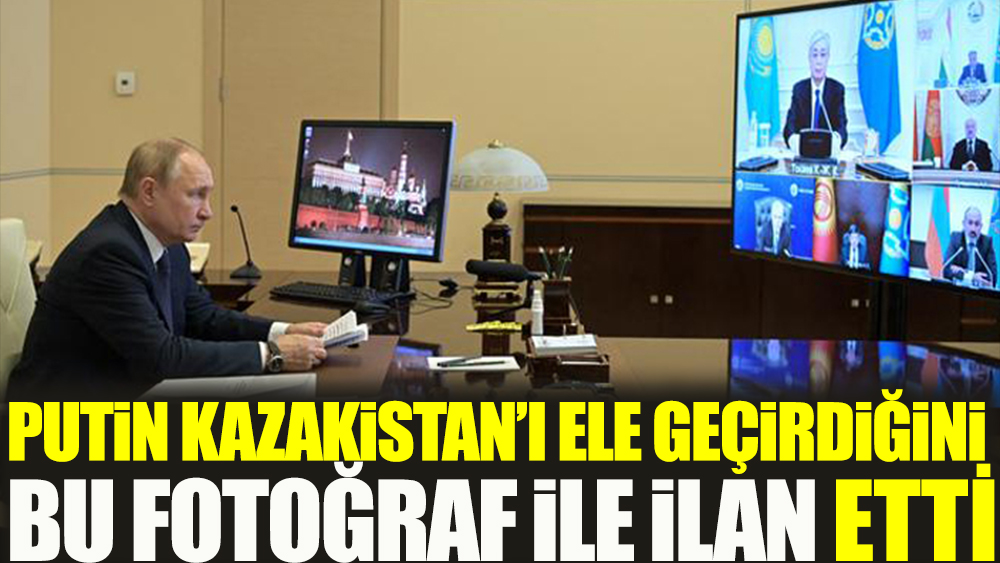 Putin, Kazakistan'ı ele geçirdiğini bu fotoğraf ile ilan etti