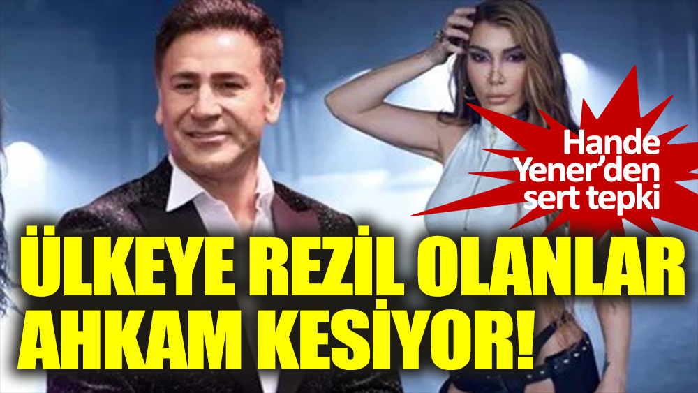 Hande Yener'den İzzet Yıldızhan'a sert tepki: Ülkeye rezil olanlar ahkam kesiyor!