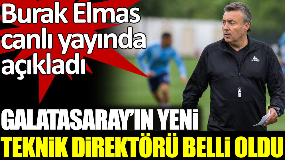 Son dakika... Galatasaray'ın yeni teknik direktörü belli oldu